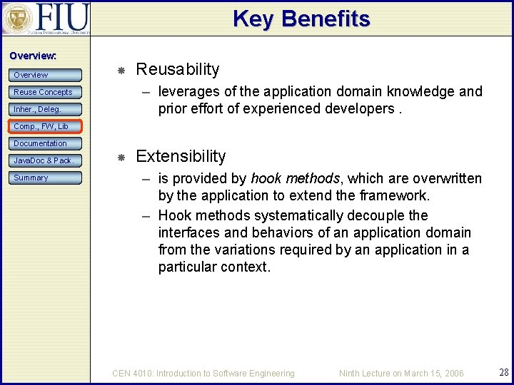 Key Benefits Overview: Overview Reusability – leverages of the application domain knowledge and prior