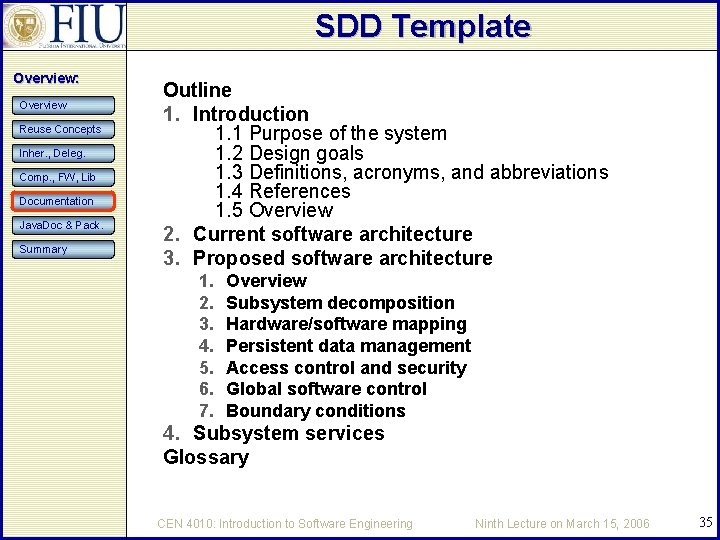 SDD Template Overview: Overview Reuse Concepts Inher. , Deleg. Comp. , FW, Lib Documentation