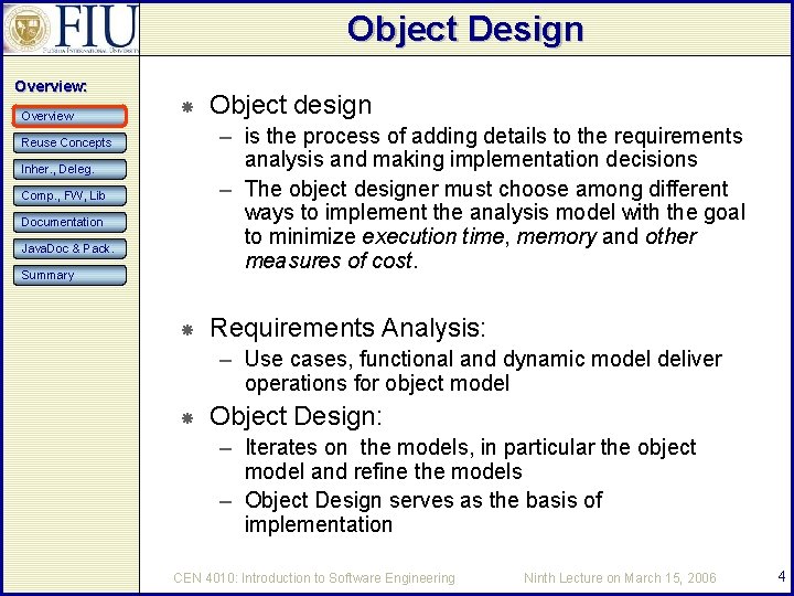 Object Design Overview: Overview Object design – is the process of adding details to