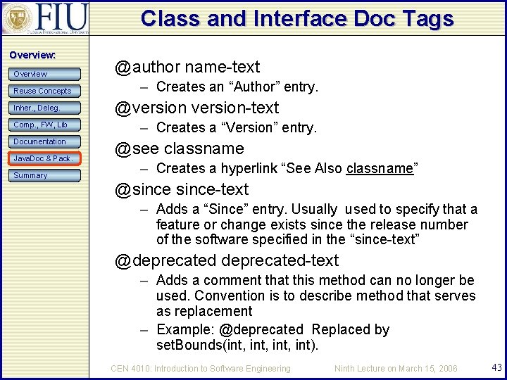 Class and Interface Doc Tags Overview: Overview Reuse Concepts Inher. , Deleg. Comp. ,