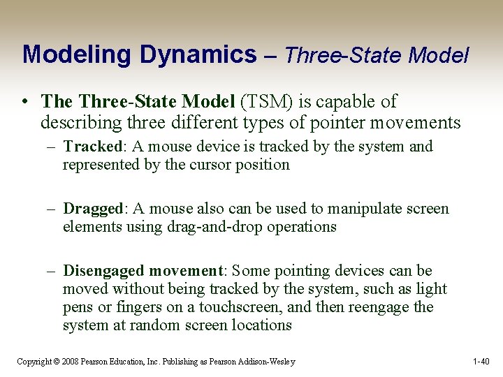 Modeling Dynamics – Three-State Model • The Three-State Model (TSM) is capable of describing