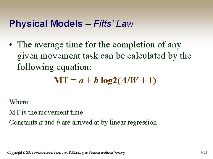 Physical Models – Fitts’ Law • The average time for the completion of any