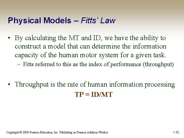 Physical Models – Fitts’ Law • By calculating the MT and ID, we have