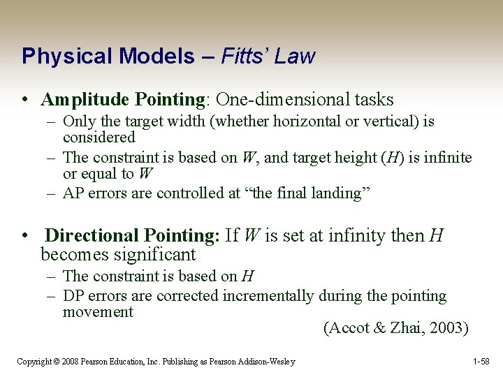 Physical Models – Fitts’ Law • Amplitude Pointing: One-dimensional tasks – Only the target