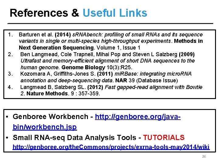 References & Useful Links 1. 2. 3. 4. Barturen et al. (2014) s. RNAbench: References & Useful Links 1. 2. 3. 4. Barturen et al. (2014) s. RNAbench: