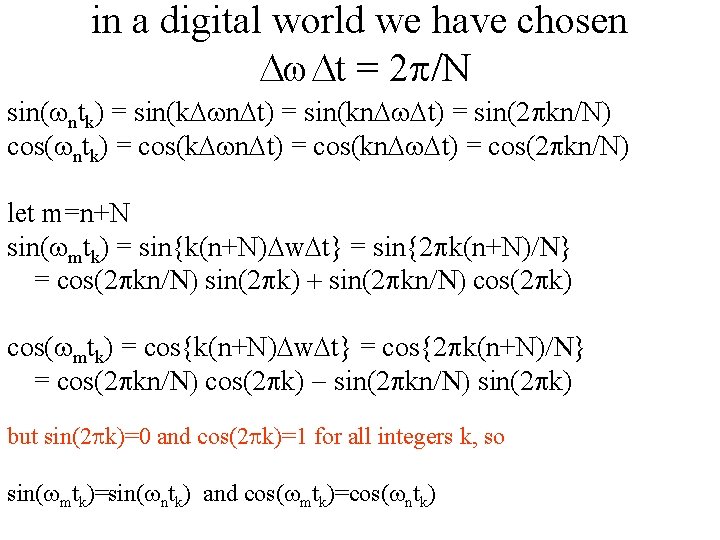 in a digital world we have chosen Dw. Dt = 2 p/N sin(wntk) =