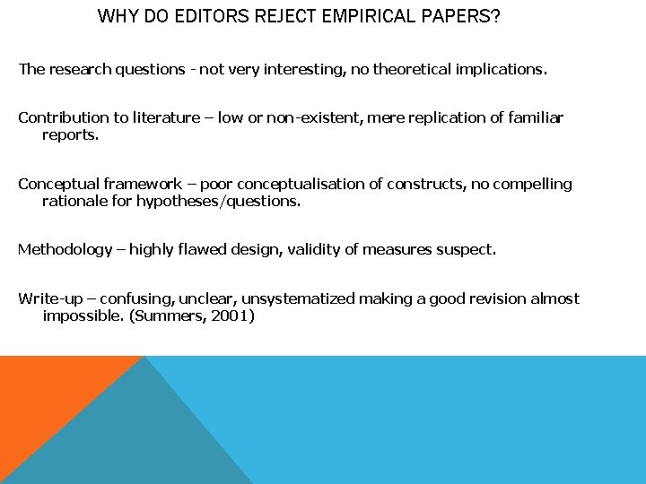 WHY DO EDITORS REJECT EMPIRICAL PAPERS? The research questions - not very interesting, no