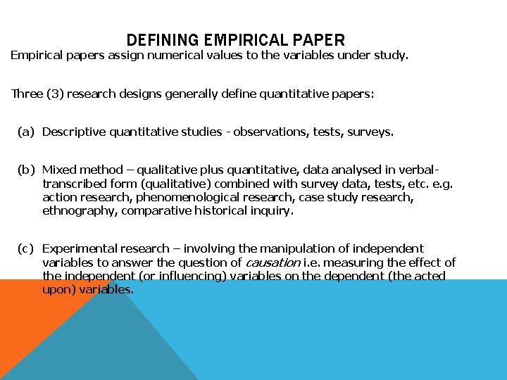 DEFINING EMPIRICAL PAPER Empirical papers assign numerical values to the variables under study. Three
