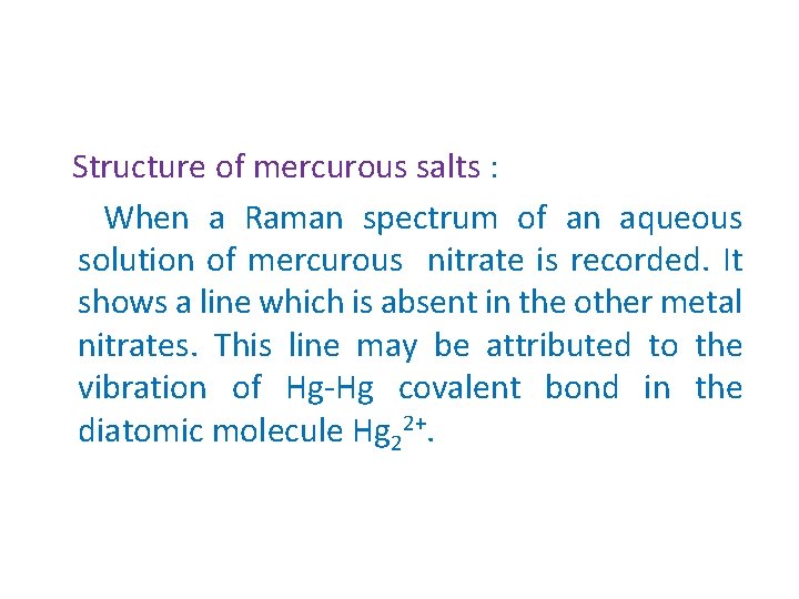 Structure of mercurous salts : When a Raman spectrum of an aqueous solution of