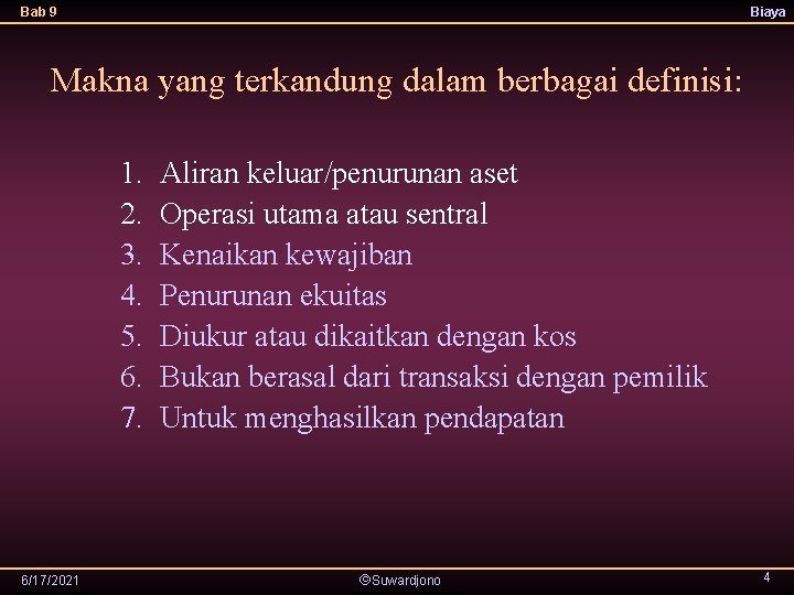 Bab 9 Biaya Makna yang terkandung dalam berbagai definisi: 1. 2. 3. 4. 5.