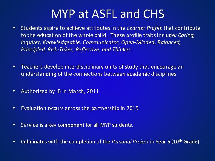 MYP at ASFL and CHS • Students aspire to achieve attributes in the Learner