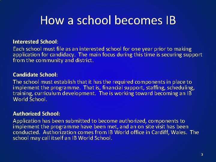 How a school becomes IB Interested School: Each school must file as an interested