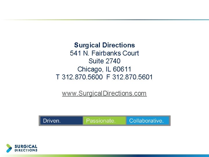 Surgical Directions 541 N. Fairbanks Court Suite 2740 Chicago, IL 60611 T 312. 870.
