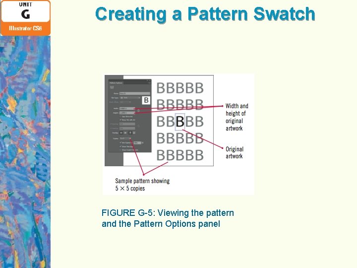 Creating a Pattern Swatch FIGURE G-5: Viewing the pattern and the Pattern Options panel