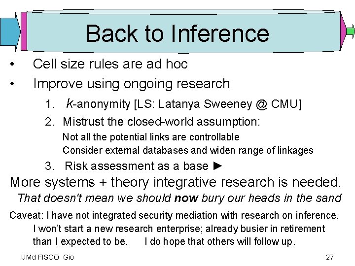 Back to Inference • • Cell size rules are ad hoc Improve using ongoing