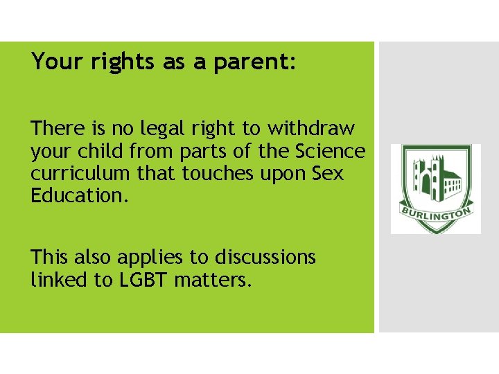 Your rights as a parent: There is no legal right to withdraw your child