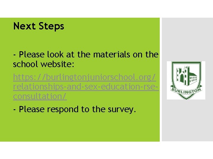 Next Steps - Please look at the materials on the school website: https: //burlingtonjuniorschool.