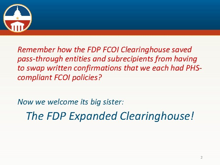 Remember how the FDP FCOI Clearinghouse saved pass-through entities and subrecipients from having to