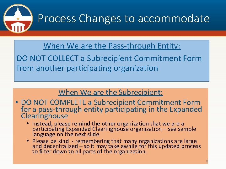 Process Changes to accommodate When We are the Pass-through Entity: DO NOT COLLECT a