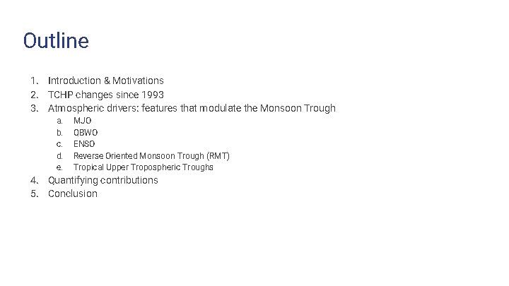 Outline 1. Introduction & Motivations 2. TCHP changes since 1993 3. Atmospheric drivers: features