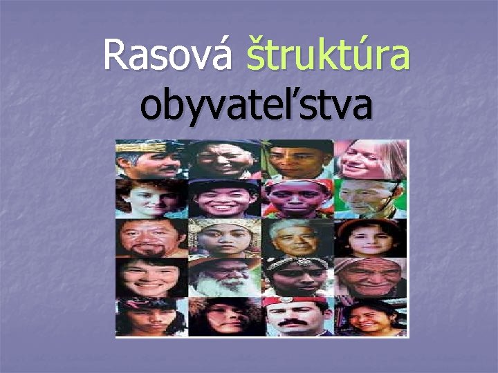 Rasová štruktúra obyvateľstva 