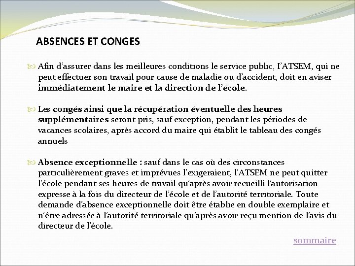 ABSENCES ET CONGES Afin d’assurer dans les meilleures conditions le service public, I’ATSEM, qui ABSENCES ET CONGES Afin d’assurer dans les meilleures conditions le service public, I’ATSEM, qui