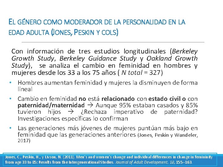 EL GÉNERO COMO MODERADOR DE LA PERSONALIDAD EN LA EDAD ADULTA (JONES, PESKIN Y