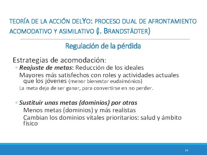 TEORÍA DE LA ACCIÓN DELYO: PROCESO DUAL DE AFRONTAMIENTO ACOMODATIVO Y ASIMILATIVO (J. BRANDSTÄDTER)