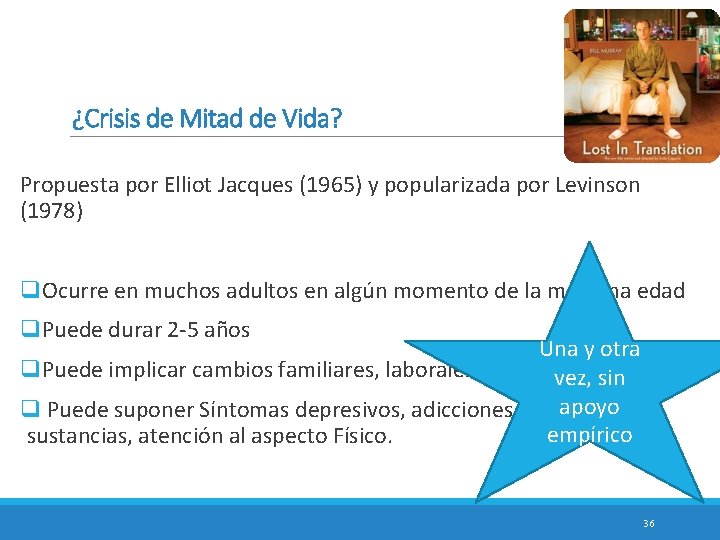 ¿Crisis de Mitad de Vida? Propuesta por Elliot Jacques (1965) y popularizada por Levinson