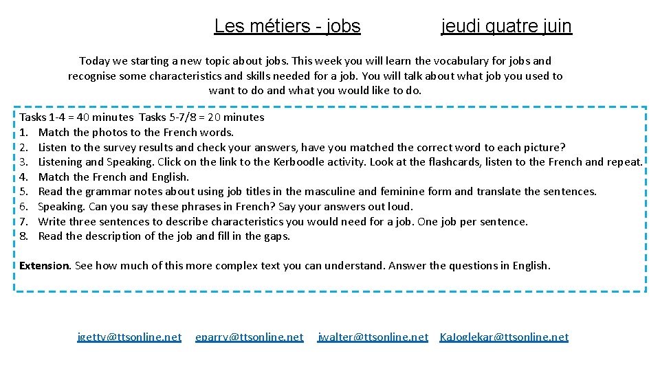 Les métiers - jobs jeudi quatre juin Today we starting a new topic about