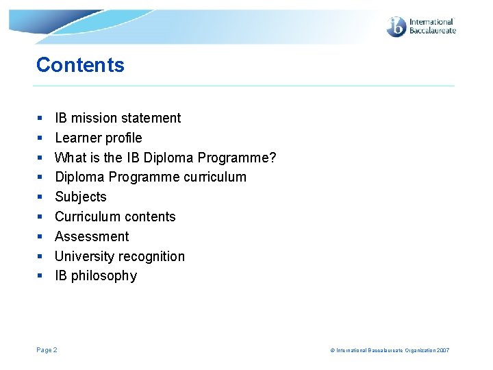 Contents § § § § § IB mission statement Learner profile What is the