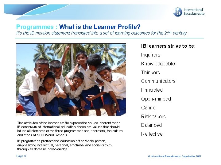 Programmes : What is the Learner Profile? It’s the IB mission statement translated into