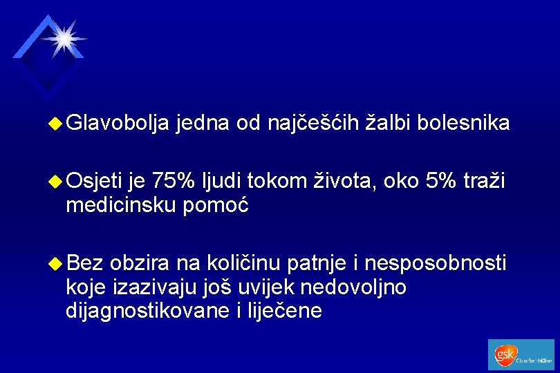 u Glavobolja jedna od najčešćih žalbi bolesnika u Osjeti je 75% ljudi tokom života,