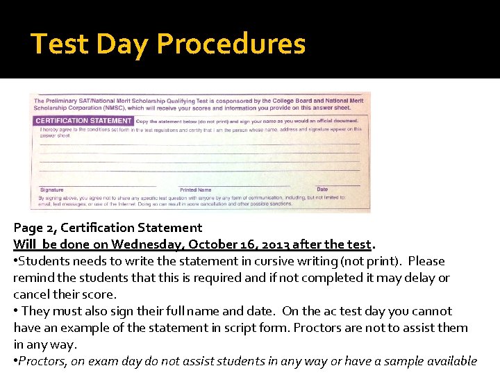 Test Day Procedures Page 2, Certification Statement Will be done on Wednesday, October 16,
