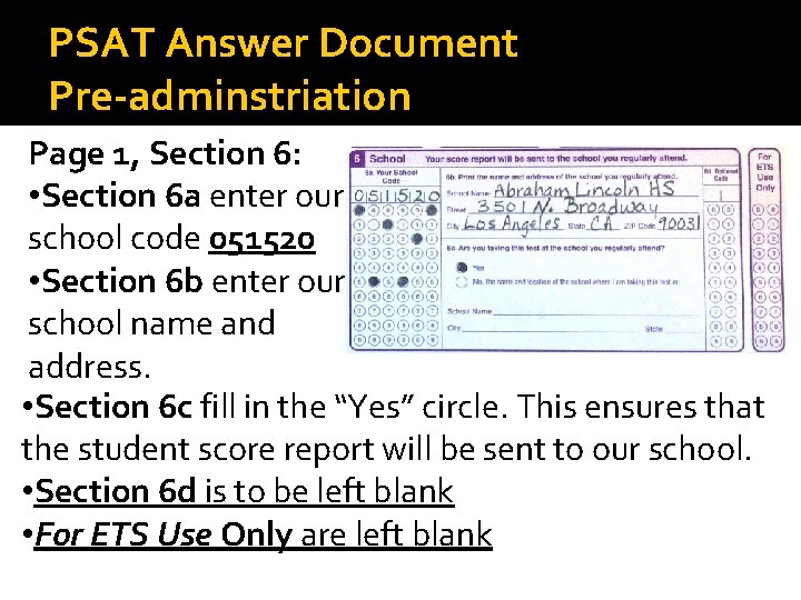 PSAT Answer Document Pre-adminstriation Page 1, Section 6: • Section 6 a enter our