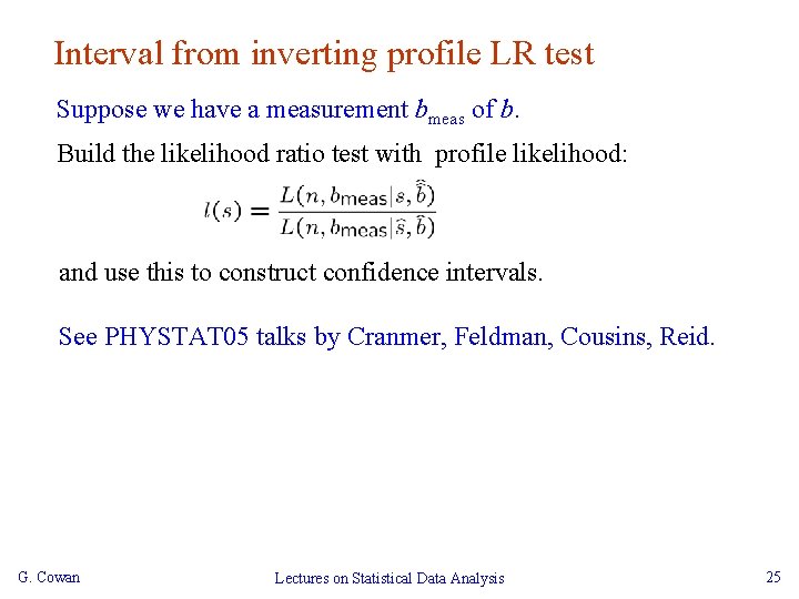 Interval from inverting profile LR test Suppose we have a measurement bmeas of b.