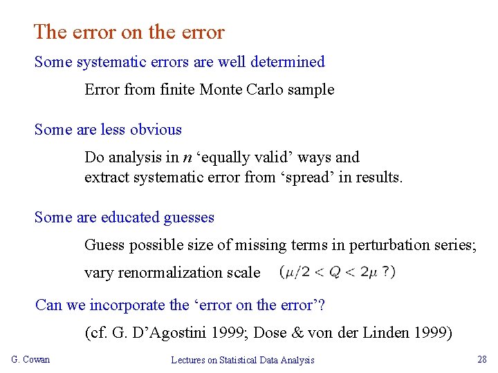 The error on the error Some systematic errors are well determined Error from finite
