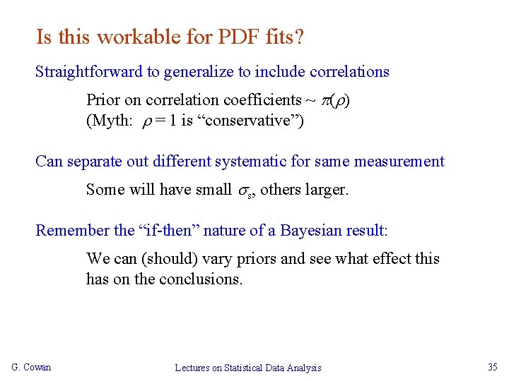 Is this workable for PDF fits? Straightforward to generalize to include correlations Prior on