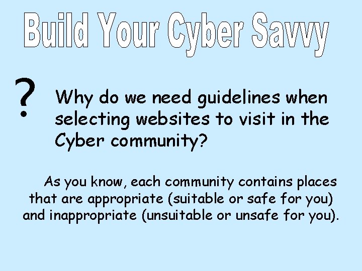 ? Why do we need guidelines when selecting websites to visit in the Cyber