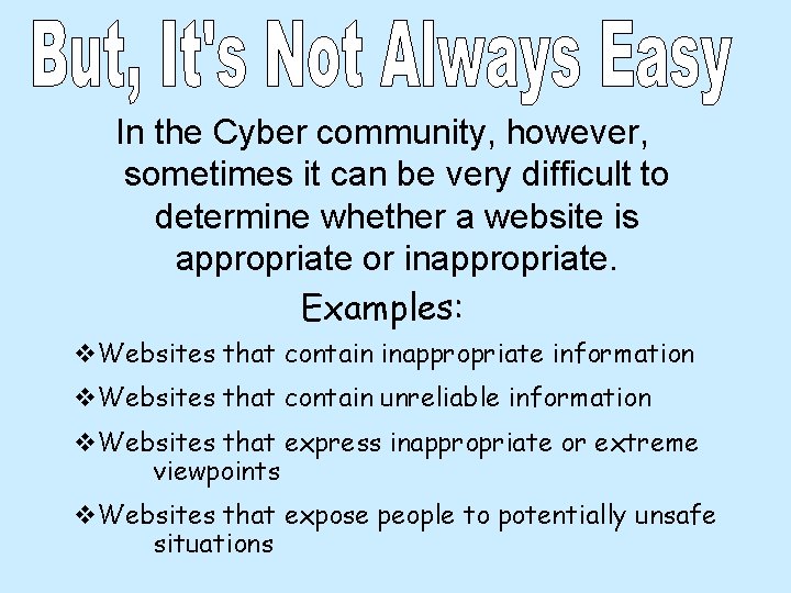 In the Cyber community, however, sometimes it can be very difficult to determine whether