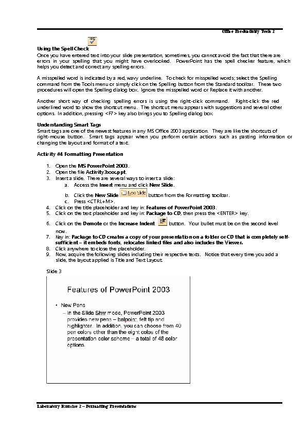 Office Productivity Tools 2 Using the Spell Check Once you have entered text into