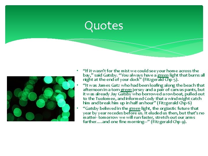 Quotes • “If it wasn’t for the mist we could see your home across