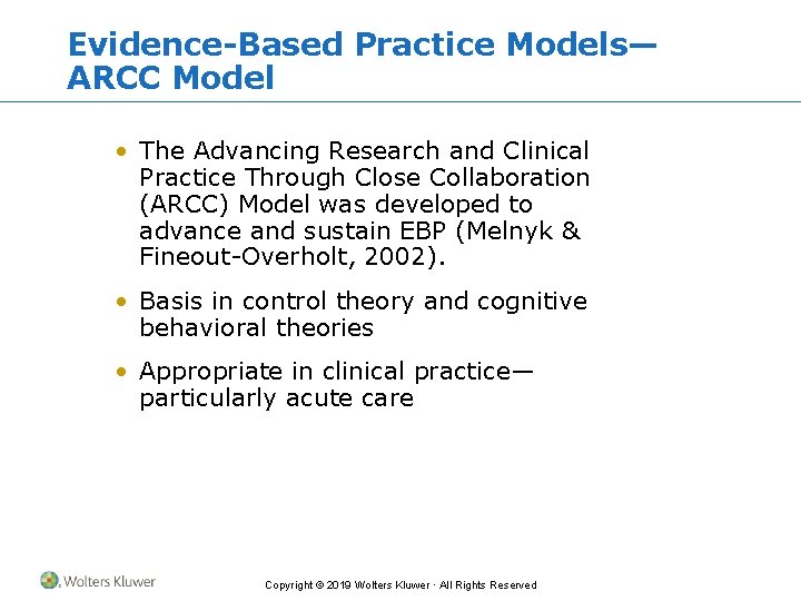Evidence-Based Practice Models— ARCC Model • The Advancing Research and Clinical Practice Through Close