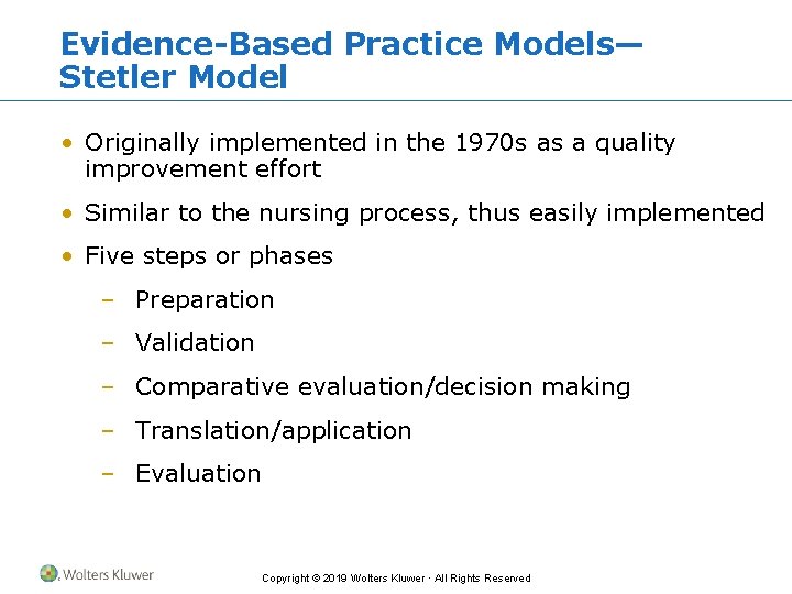 Evidence-Based Practice Models— Stetler Model • Originally implemented in the 1970 s as a