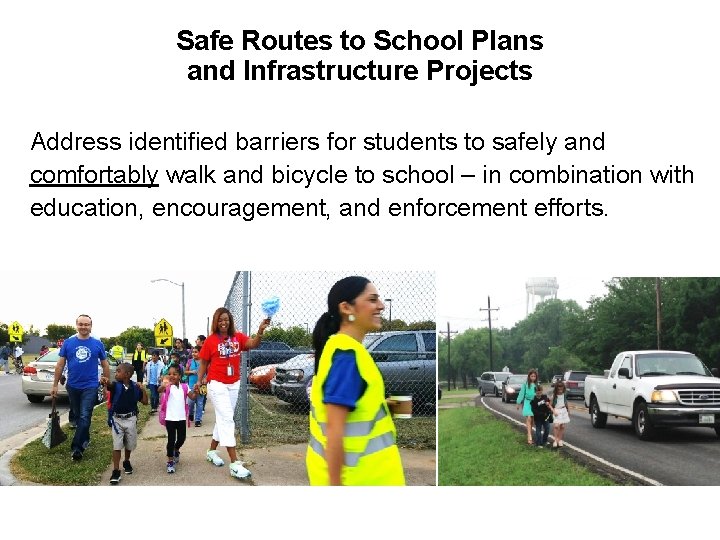 Safe Routes to School Plans and Infrastructure Projects Safe Routes to Schoolidentified barriers for