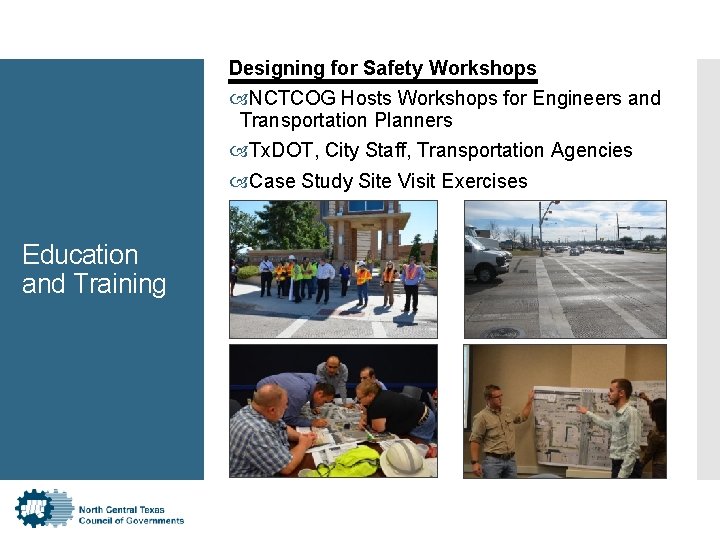 Designing for Safety Workshops NCTCOG Hosts Workshops for Engineers and Transportation Planners Tx. DOT,