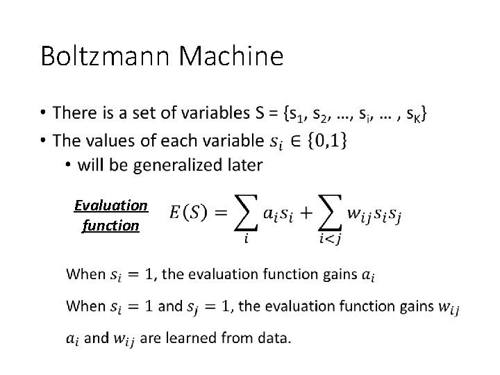 Boltzmann Machine • Evaluation function Boltzmann Machine • Evaluation function