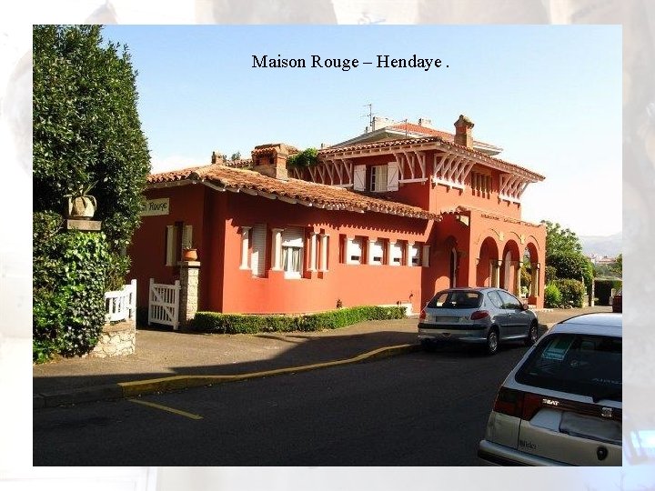 Maison Rouge – Hendaye. Maison Rouge – Hendaye.