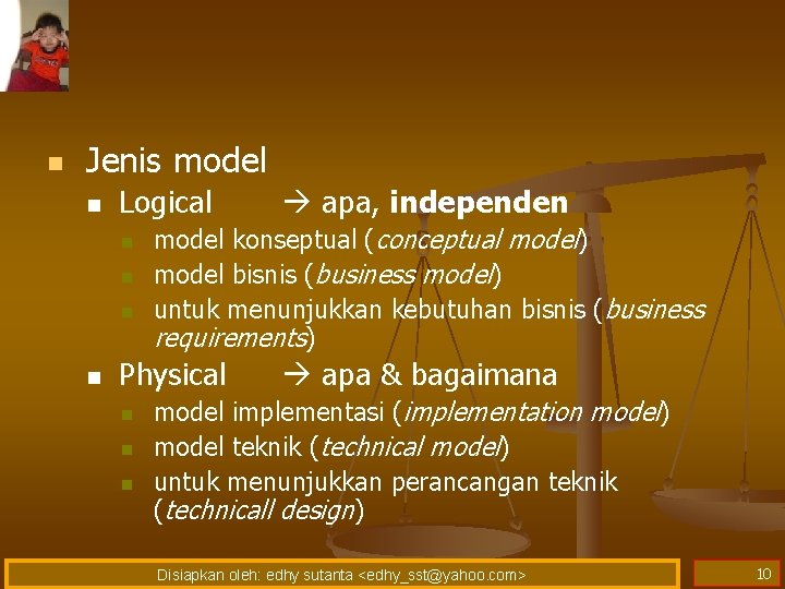 n Jenis model n Logical n n model konseptual (conceptual model) model bisnis (business