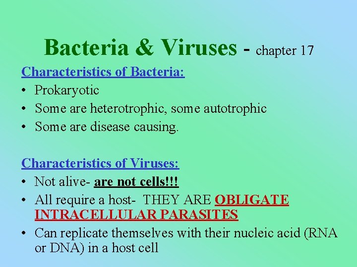 Bacteria & Viruses - chapter 17 Characteristics of Bacteria: • Prokaryotic • Some are
